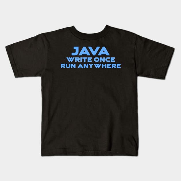 Java Write Once Run Anywhere Programming Kids T-Shirt by Furious Designs